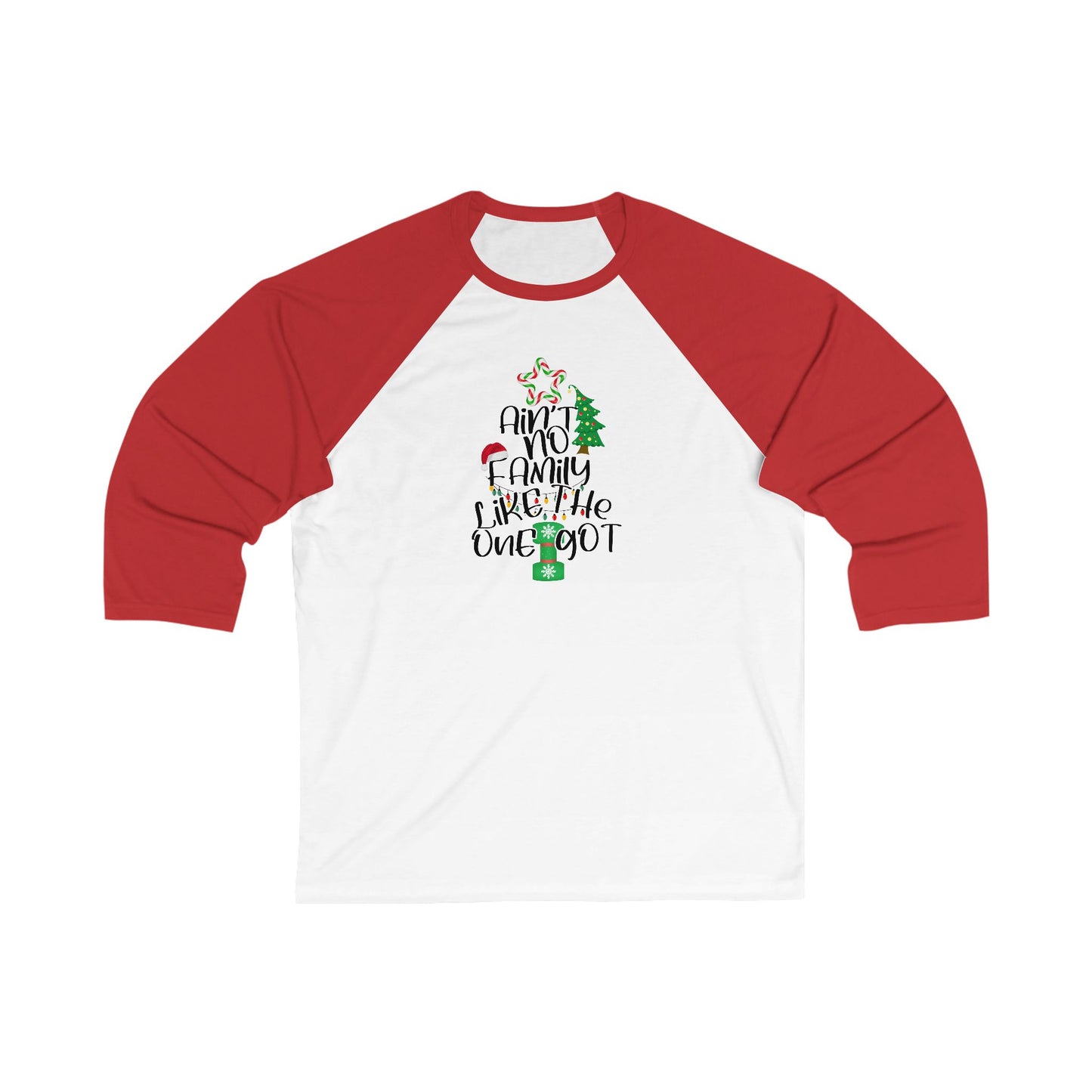 Ain’t No Family Like the One I Got – Christmas Tee