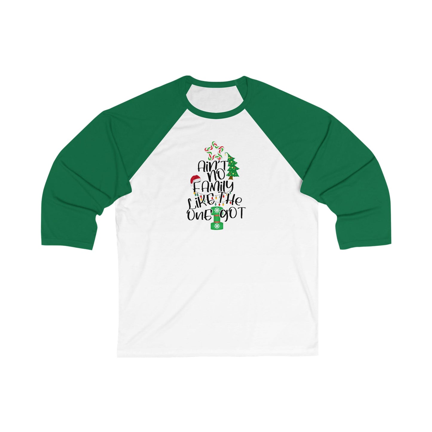 Ain’t No Family Like the One I Got – Christmas Tee