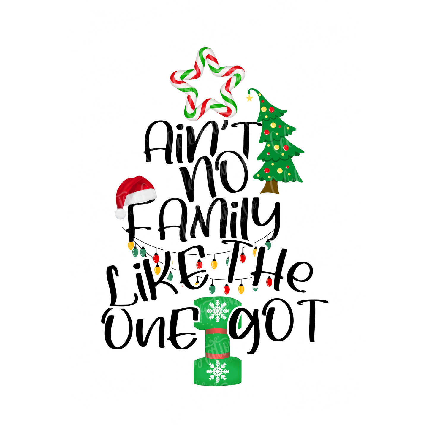 Ain’t No Family Like the One I Got – Christmas Tee